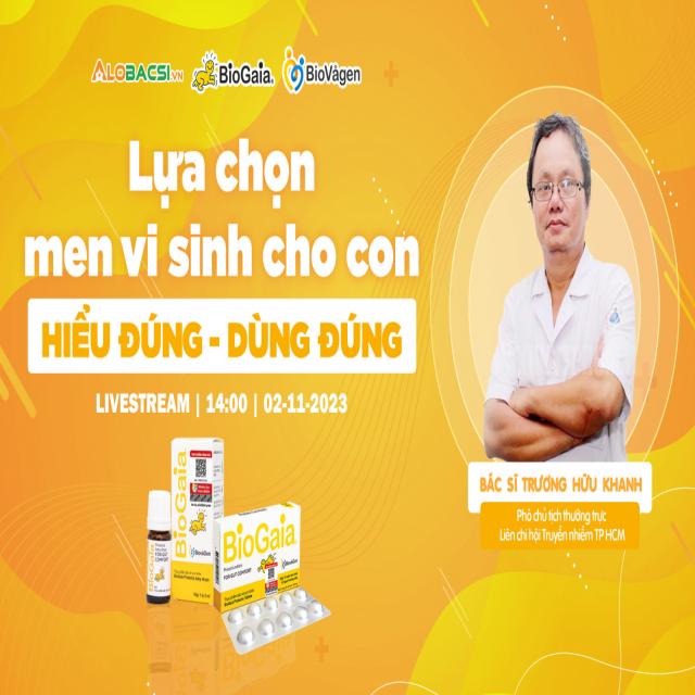 [Livestream] Bác sĩ Trương Hữu Khanh x BioGaia: Lựa chọn men vi sinh cho con - Hiểu đúng - Dùng đúng
